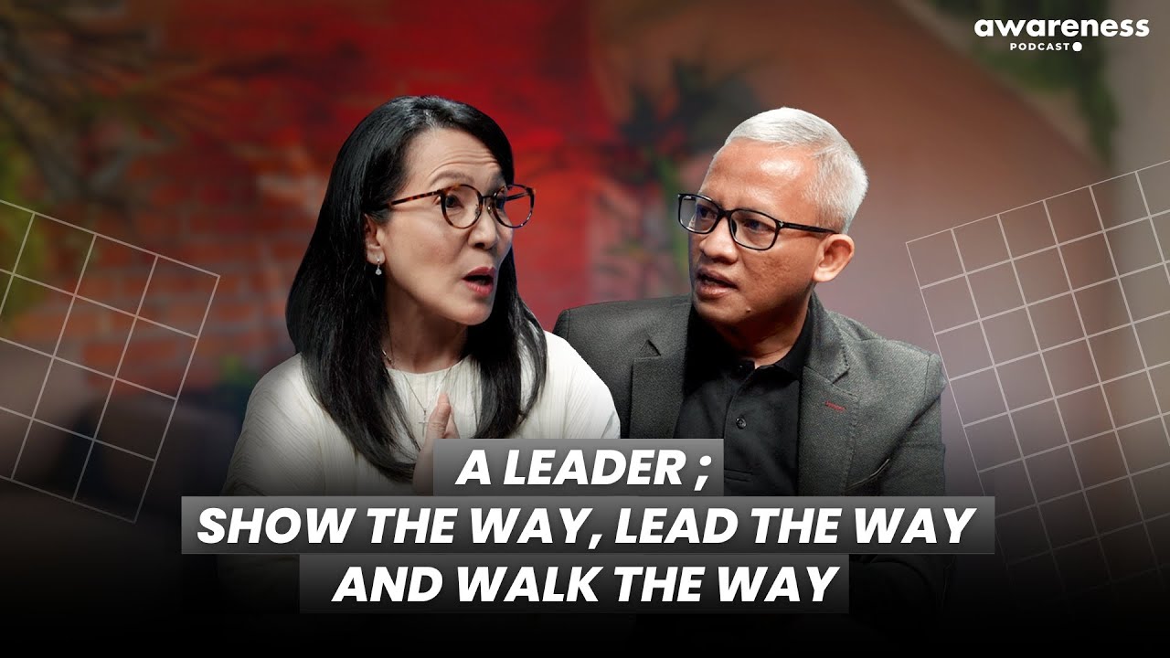 A LEADER ; SHOW THE WAY, LEAD THE WAY AND WALK THE WAY | AWARENESS Podcast ● cover art