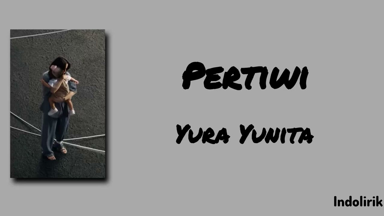 Pertiwi - Yura Yunita | Lirik Lagu cover art
