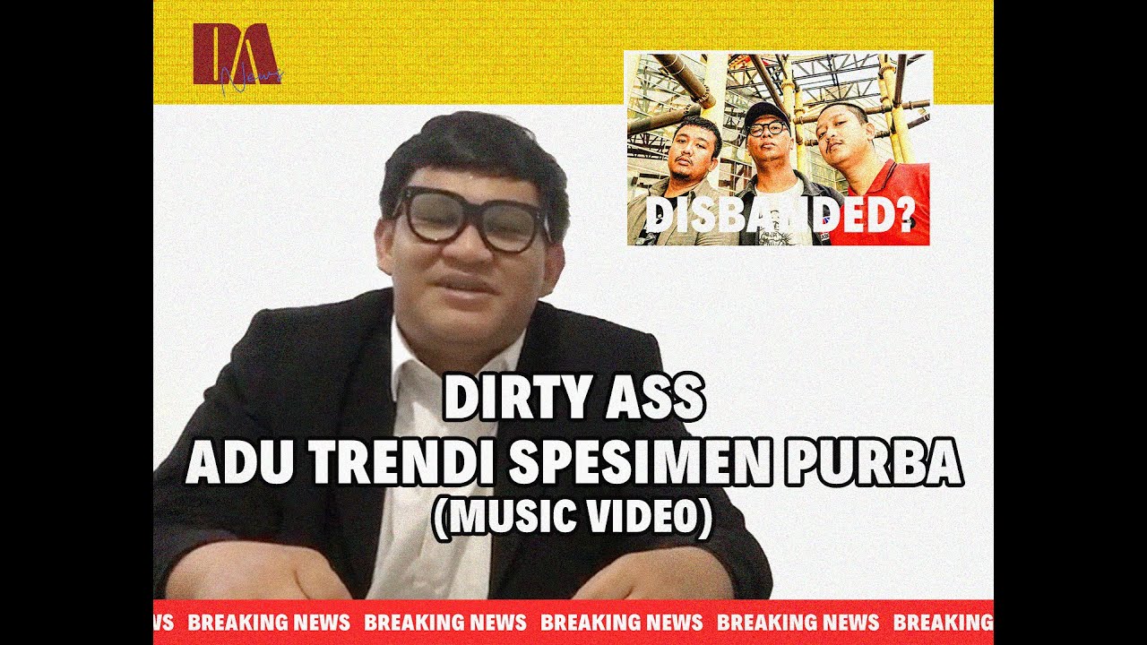Dirty Ass - Adu Trendi Spesimen Purba feat amusia (Official Music Video) cover art