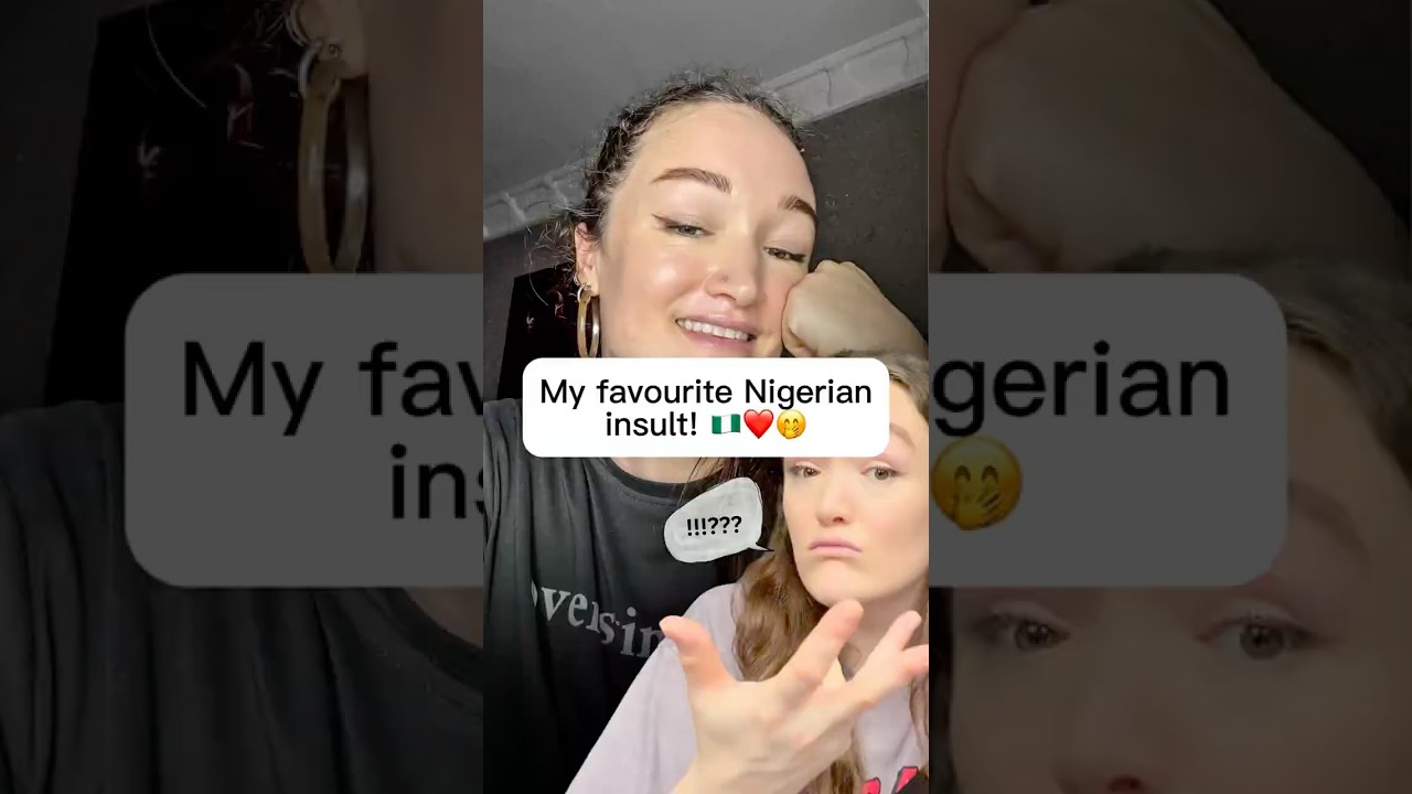 My favorite Nigerian insult 🤭🇳🇬 #nigeria cover art
