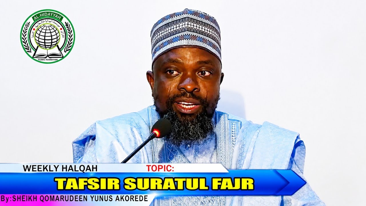 TAFSEER SURATUL FAJR ✅ — SHEIKH AL-IMAAM QOMARUDEEN YUNUS AKOREDE حفظه الله ورعاه cover art
