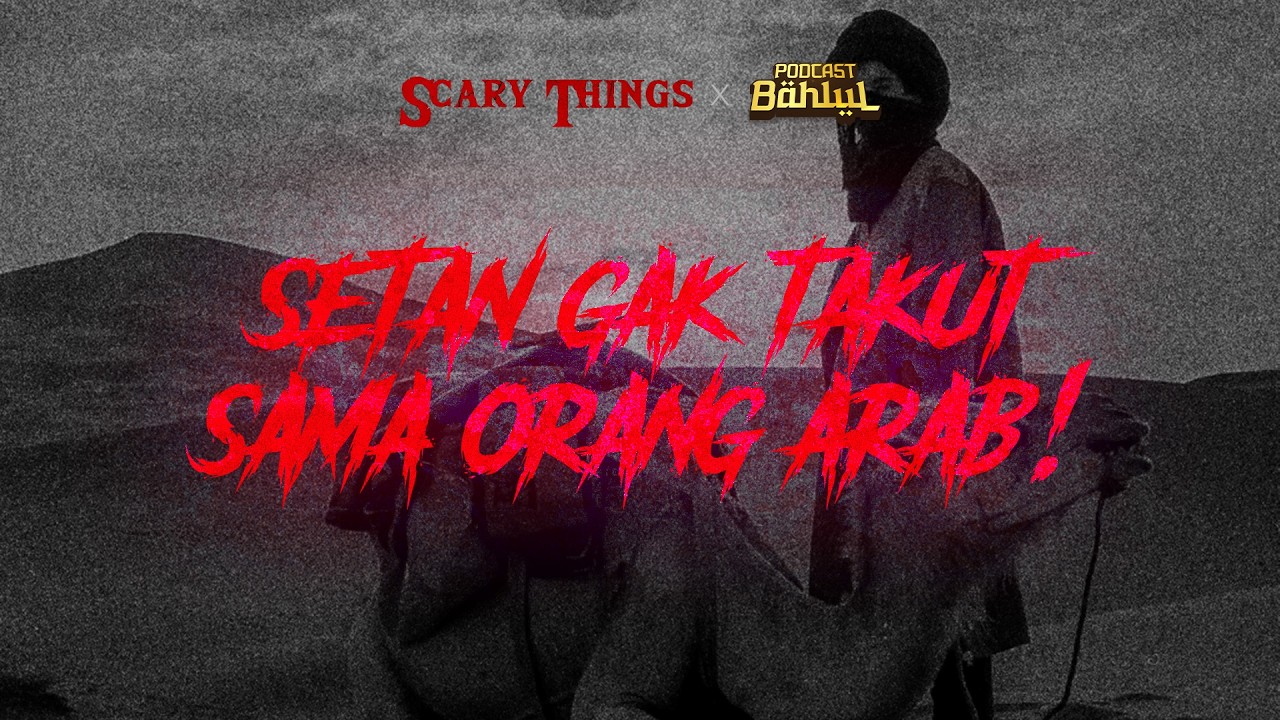 Kamal Ternyata Keturunan Ahli ‘Exorcist’! | Scary Things x Podcast Bahlul cover art