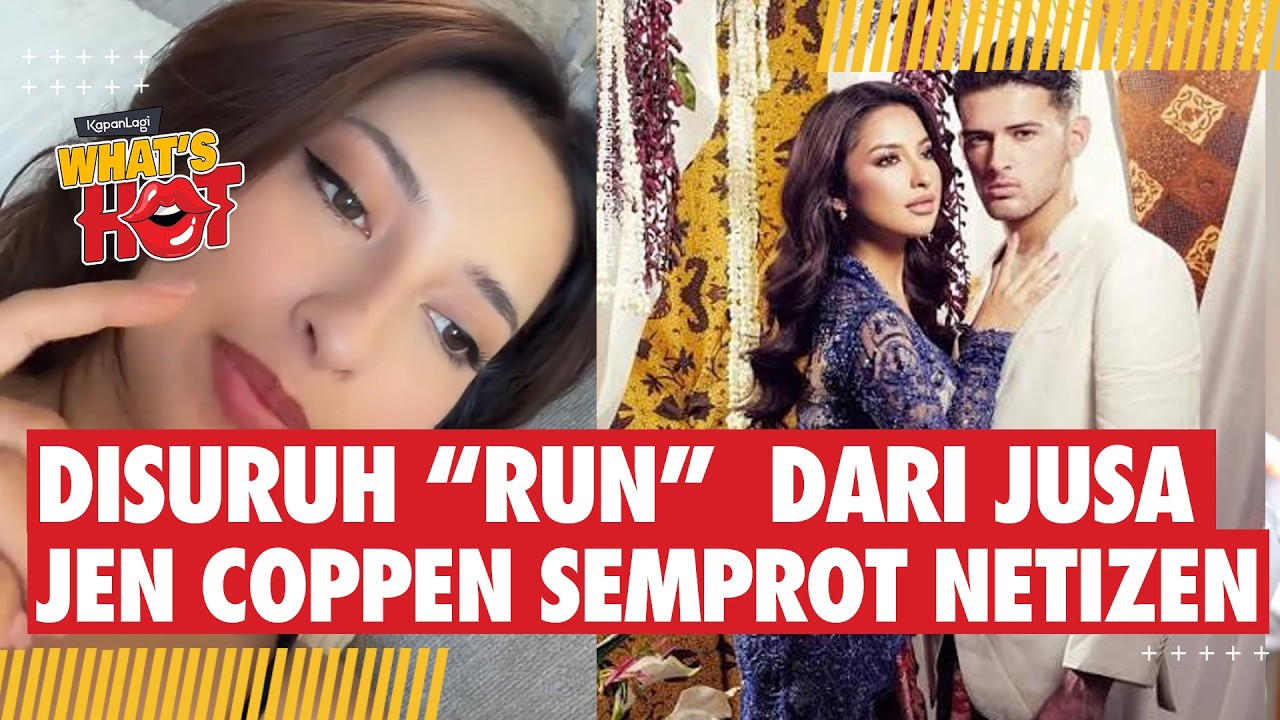 Disuruh Lari dari Justin Hubner, Jennifer Coppen Semprot Netizen cover art
