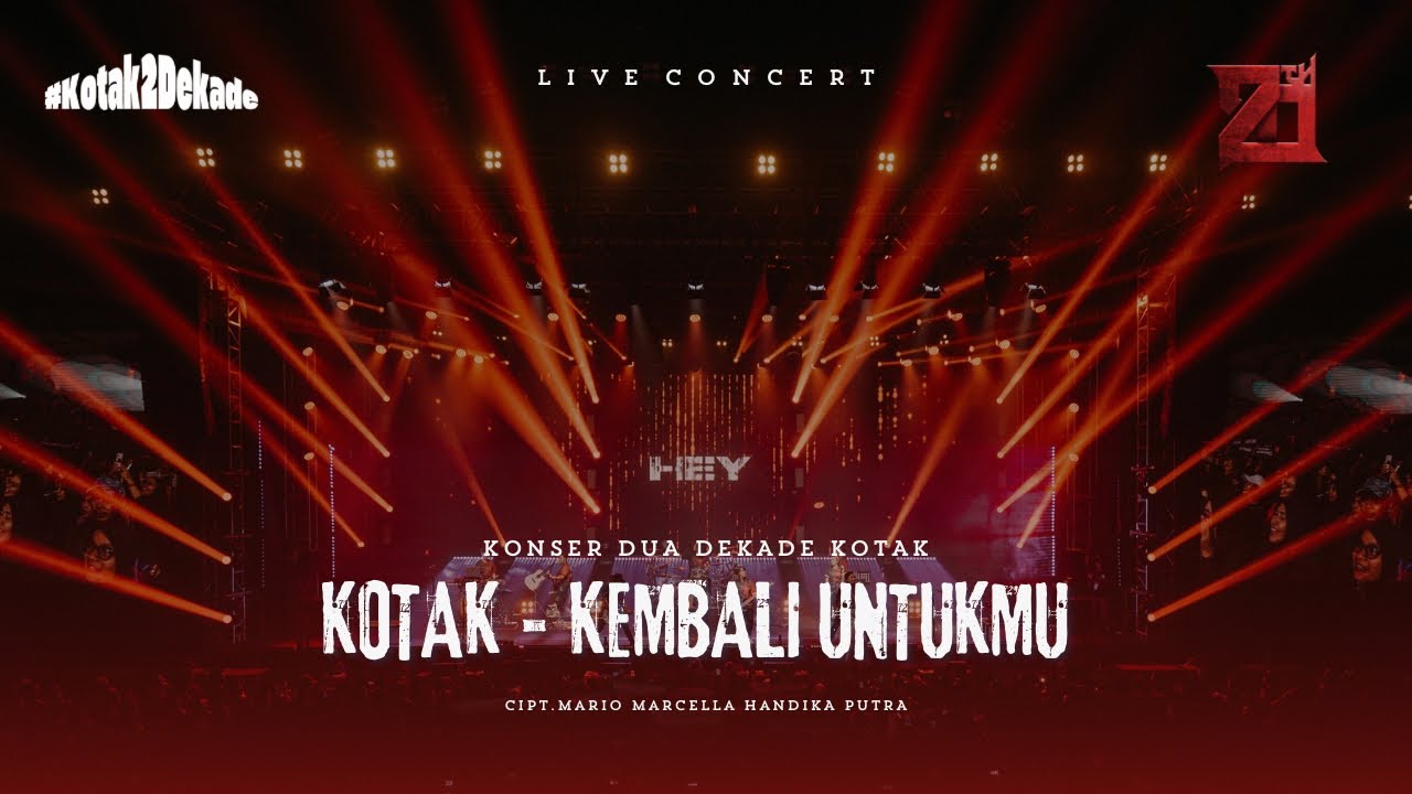KOTAK - Kembali Untukmu #KonserDuaDekadeKOTAK