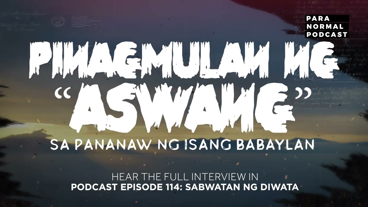 Pinagmulan ng "Aswang" - Para Normal Podcast Episode 114 - Sabwatan ng Diwata cover art