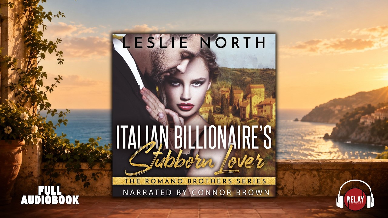 Sizzling Billionaire Romance: Italian Billionaire’s Stubborn Lover by Leslie North - Full Audiobook cover art