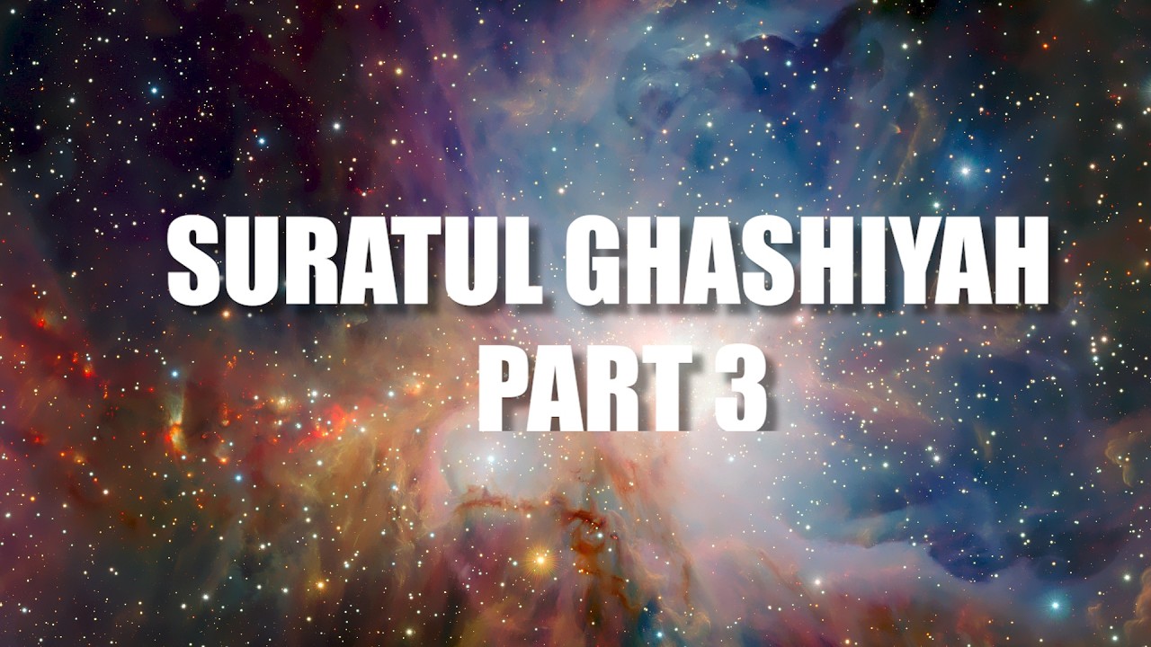 Suratul Ghashiyah Part 3 cover art