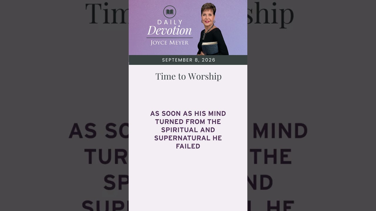 Time to Worship-Part 1 | Daily Devotion from Joyce Meyer cover art