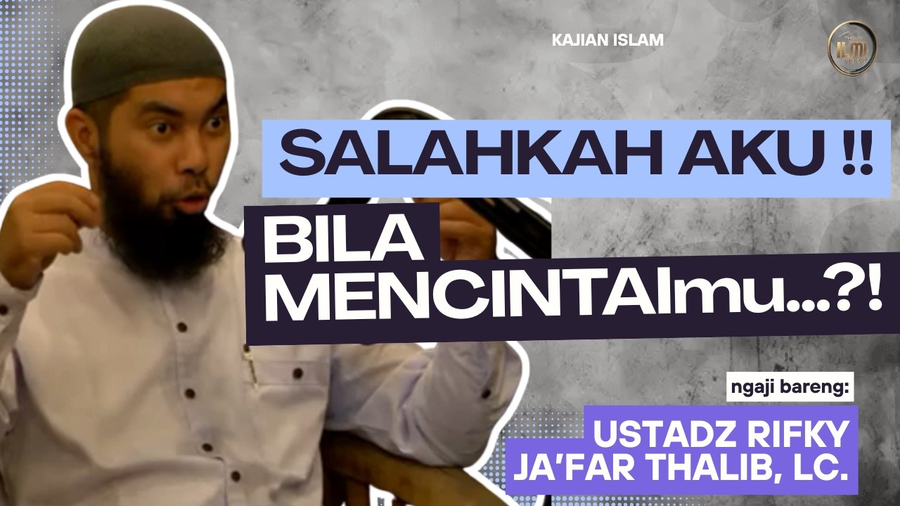 Salahkah aku bila mencintainya??? || Ust. RIFKY JA’FAR THALIB. cover art