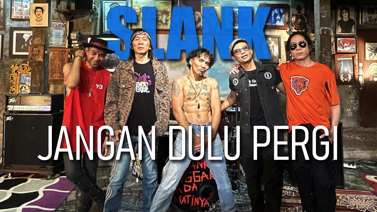 Slank - Jangan Dulu Pergi (Official Music Video) cover art