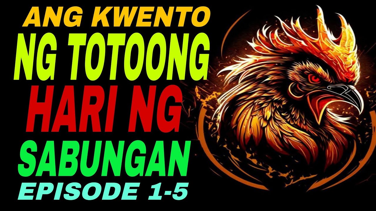 ANG HARI NG SABUNGAN I EPISODE 1-5 I TAGALOG STORIES I KABABALAGHAN PH I MUNDO NG MISTERYO cover art