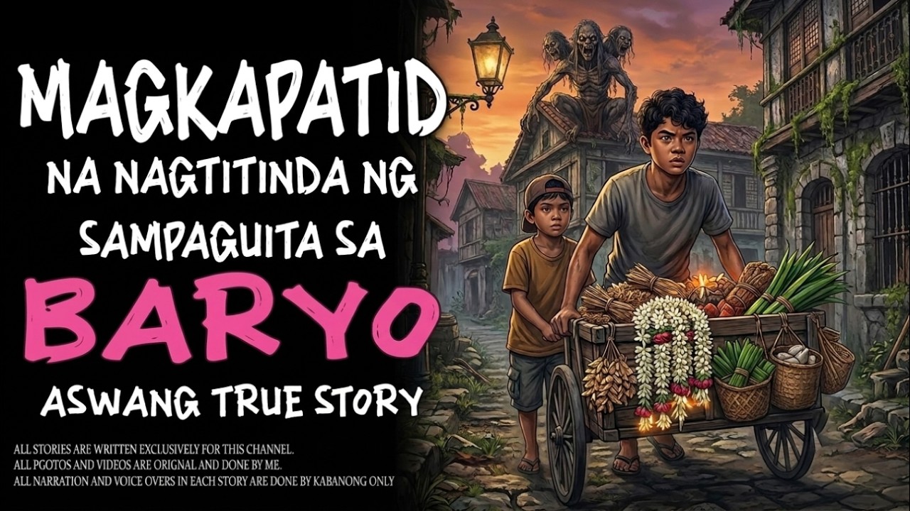 MAGKAPATID NA NAGTITINDA NG SAMPAGUITA SA BARYO (Aswang True Story) cover art