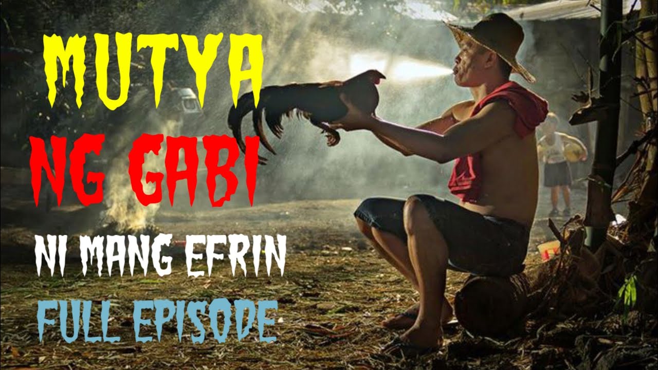 FULL EPISODE I MUTYA NG GABI NI EFRIN I SABUNG I AGIMAT I MUTYA cover art