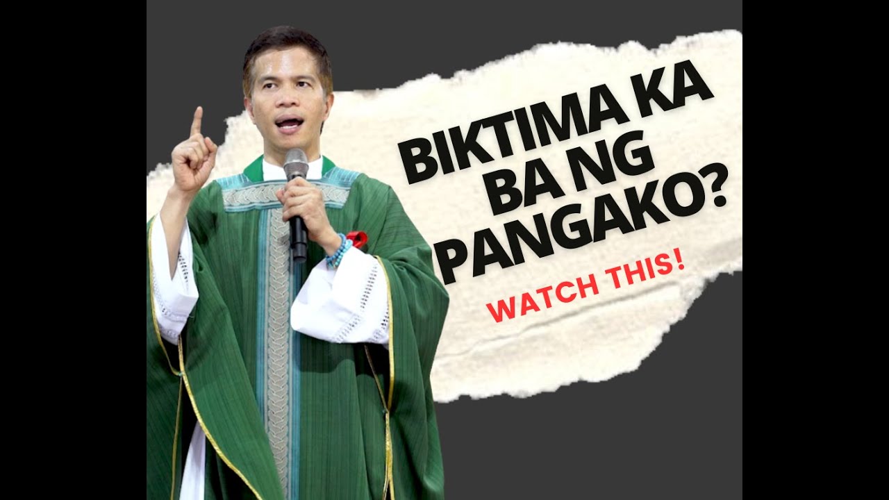 BIKTIMA KA BA NG PANGAKO? PANOORIN MO ITO || HOMILY || FATHER FIDEL ROURA cover art