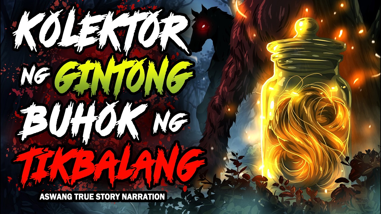KOLEKTOR NG GINTONG BUHOK NG TIKBALANG (Aswang True Story) cover art