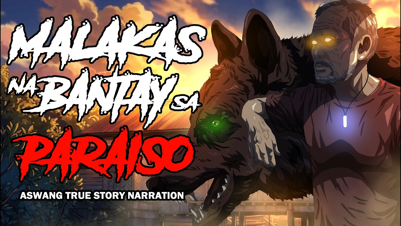 MALAKAS NA BANTAY SA PARAISO (ASWANG TRUE STORY) cover art