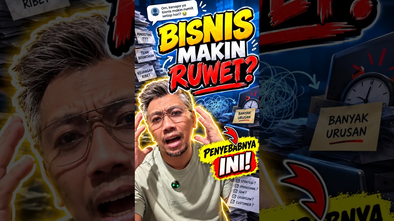 Bisnis makin besar, kok malah makin ruwet? cover art
