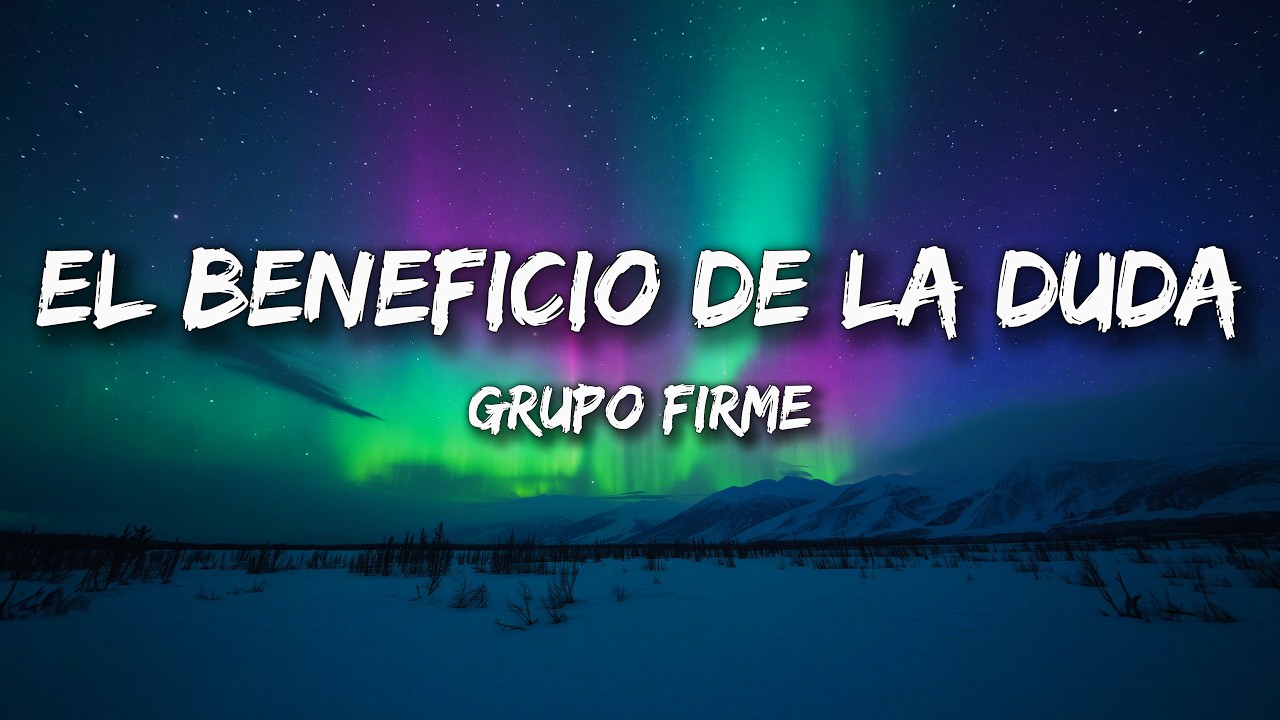 Grupo Firme — El Beneficio De La Duda (Letra/Lyrics) cover art