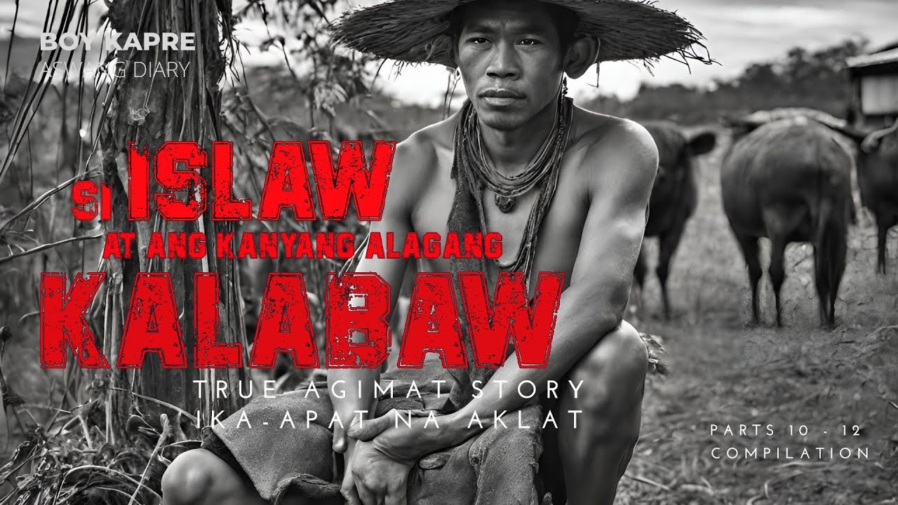 SI ISLAW AT ANG ALAGA NYANG KALABAW | IKA APAT NA AKLAT | True Agimat Story | BOY KAPRE ASWANG DIARY cover art
