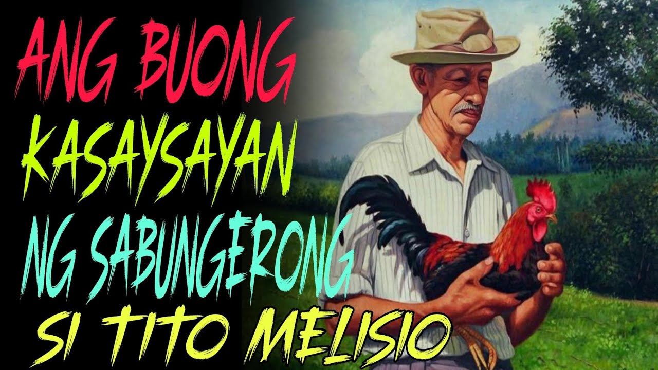 ANG BUONG KASAYSAYAN NG BUHAY NG SABUNGERONG SI TITO MELISIO I TAGALOG STORIES I BALIKTANAW STORIES cover art