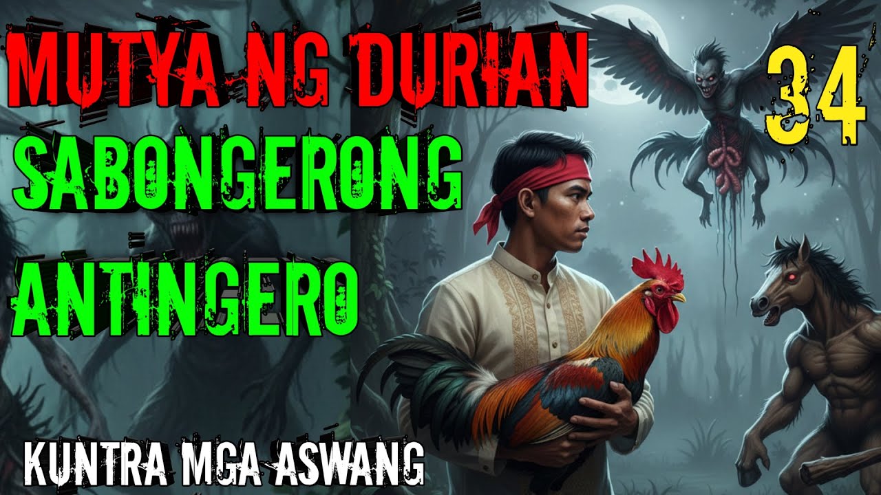 MUTYA NG DURIAN AT SNG DABONGERONG ANTINGERO PART 34 cover art