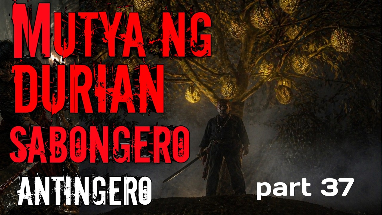37 MUTYA NG DURIAN SABONGERONG ANTINGERO cover art