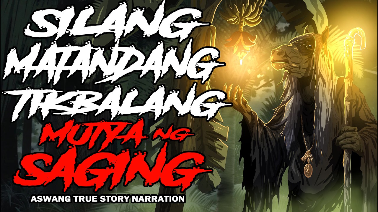 SILANG MATANDANG TIKBALANG MUTYA NG SAGING (Adwang True Story) cover art