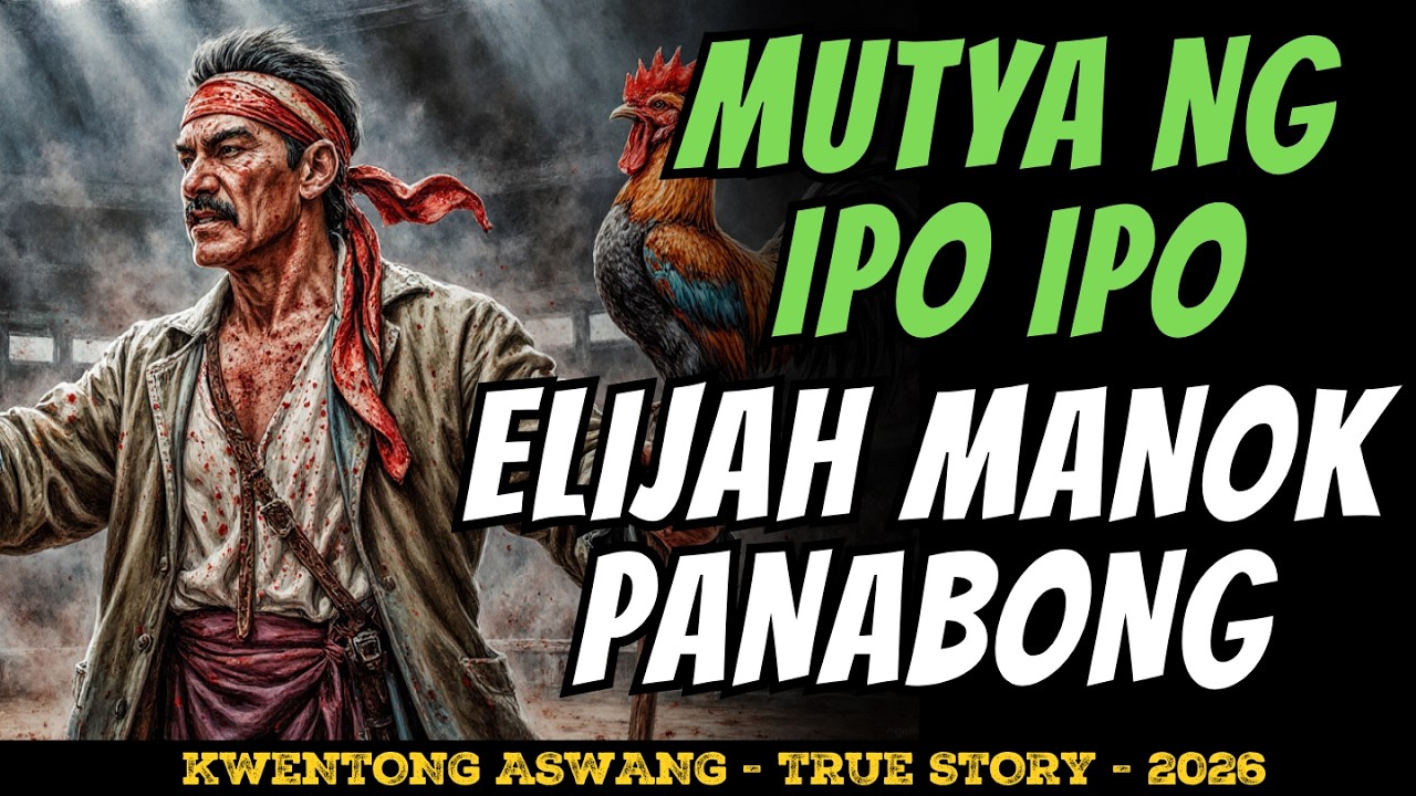 ELIJAH MUTYA NG IPO IPO SA MANOK PANABONG TRUE STORY cover art
