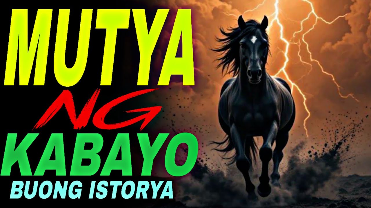 BUONG ISTORYA I MUTYA NG KABAYO I TAGALOG STORIES I CREEPY STORIES I KABABALAGHAN cover art