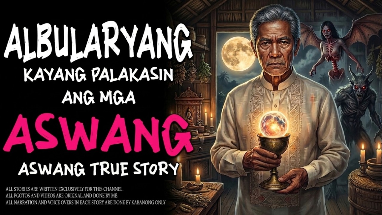 ALBULARYANG KAYANG PALAKASIN ANG MGA ASWANG (Aswang True Story) cover art