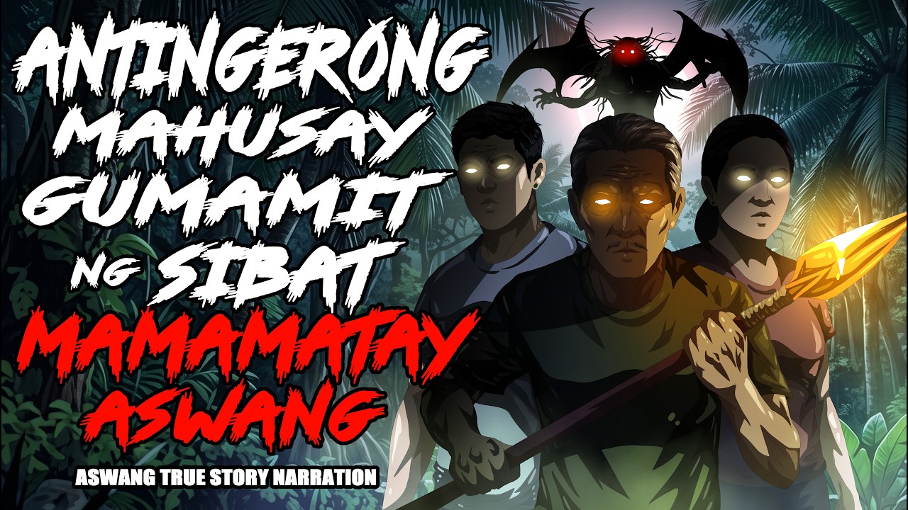 ANTINGERONG MAHUSAY GUMAMIT NG SIBAT MAMAMATAY ASWANG (Aswang True Story) cover art