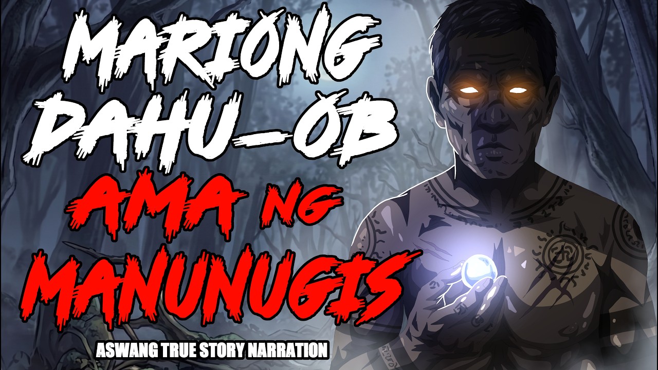 MARIONG DAHU OB AMA NG MGA MANUNUGIS (Aswang True Story) cover art