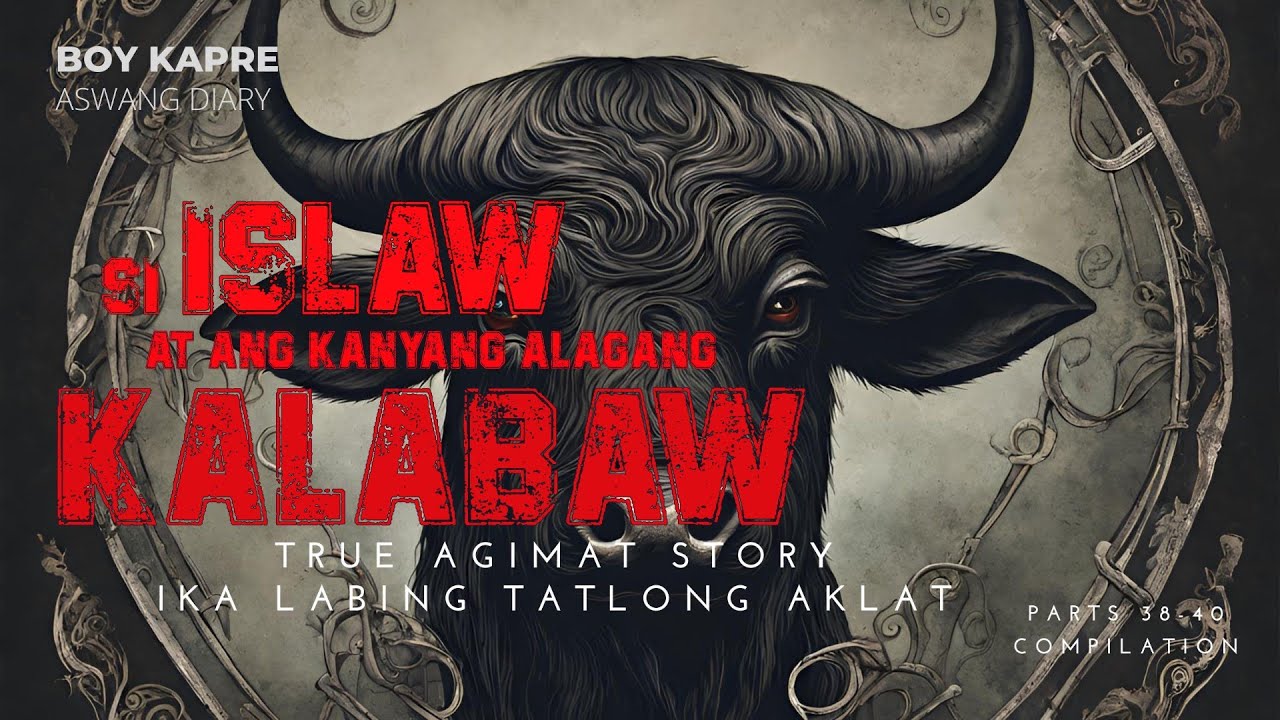 SI ISLAW AT ANG ALAGA NYANG KALABAW | IKA 13 AKLAT | True Agimat Story | BOY KAPRE ASWANG DIARY cover art