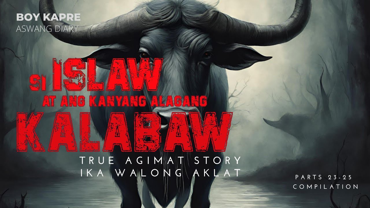 SI ISLAW AT ANG ALAGA NYANG KALABAW | IKA WALONG AKLAT | True Agimat Story | BOY KAPRE ASWANG DIARY cover art