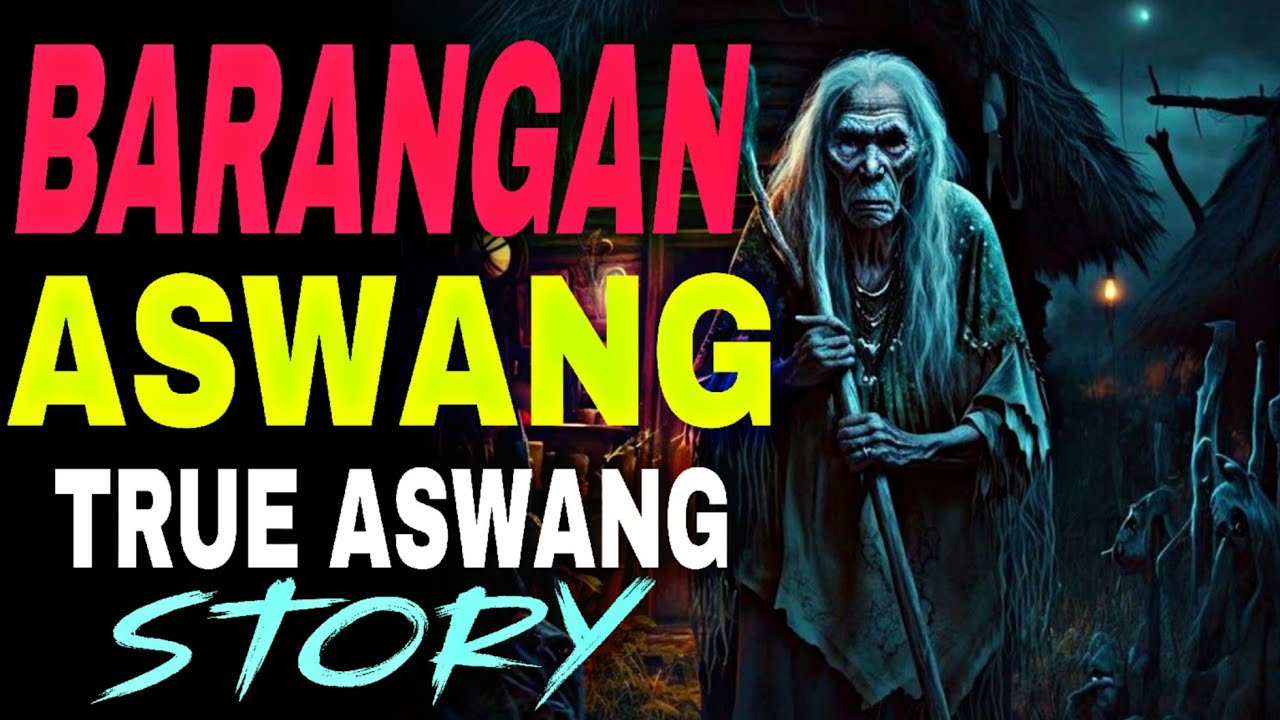 ASWANG TRUE STORY I BARANGANG ASWANG I TAGALOG STORIES cover art