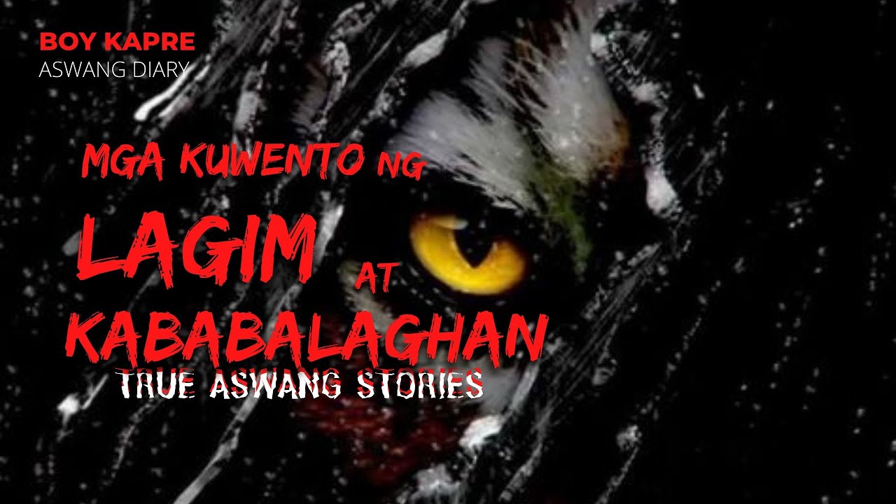 MGA KUWENTO NG LAGIM AT KABABALAGHAN | BOY KAPRE ASWANG DIARY | True Aswang Stories cover art