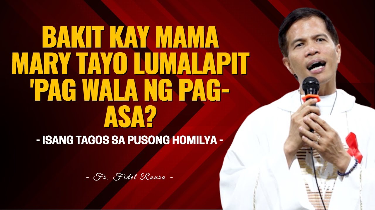 Bakit Kay Mama Mary Tayo Lumalapit Kapag Wala Nang Pag-asa? I REV. FR. JOSEPH FIDEL ROURA cover art
