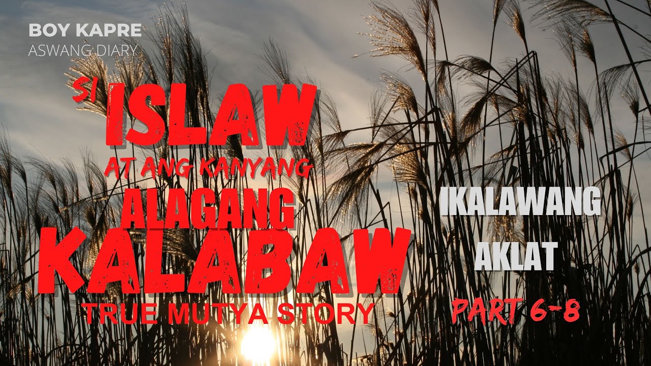 SI ISLAW AT ANG ALAGA NYANG KALABAW | IKALAWANG LIBRO | True Mutya Story | BOY KAPRE ASWANG DIARY cover art