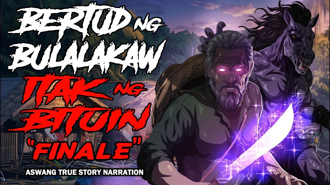 BERTUD NG BULALAKAW ITAK NG BITUIN FINALE (ASWANG TRUE STORY) cover art