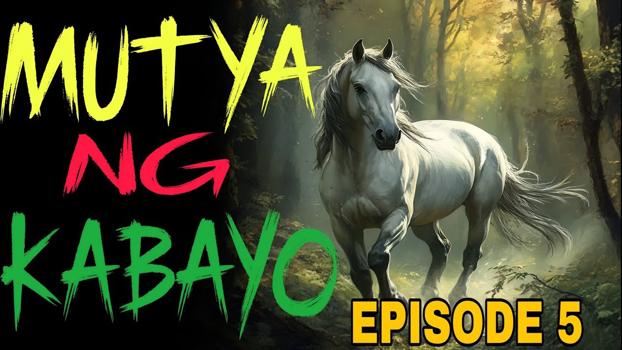 MUTYA NG KABAYO I EPISODE 5 I TAGALOG STORIES I KABABALAGHAN PH cover art