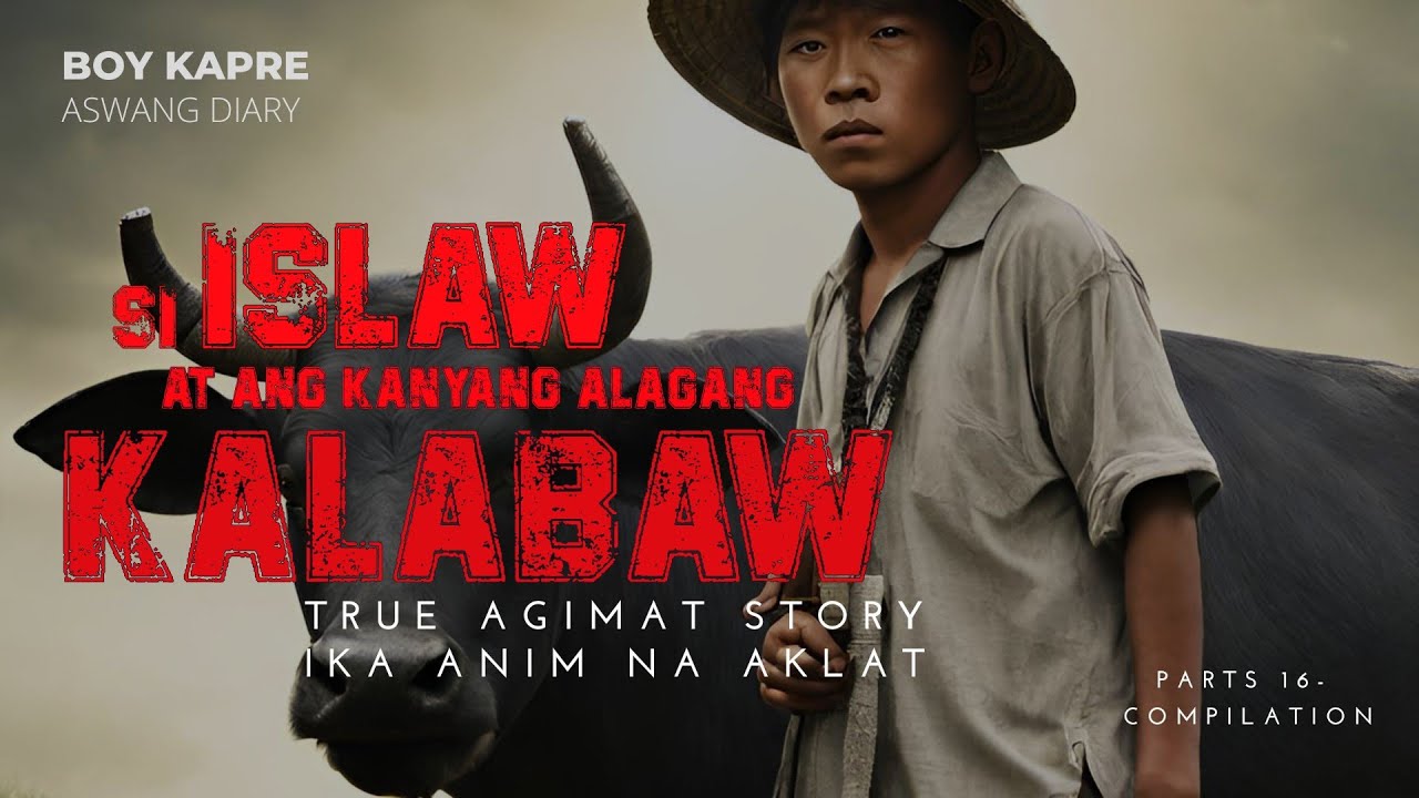 SI ISLAW AT ANG ALAGA NYANG KALABAW | IKA ANIM NA AKLAT | True Agimat Story | BOY KAPRE ASWANG DIARY cover art