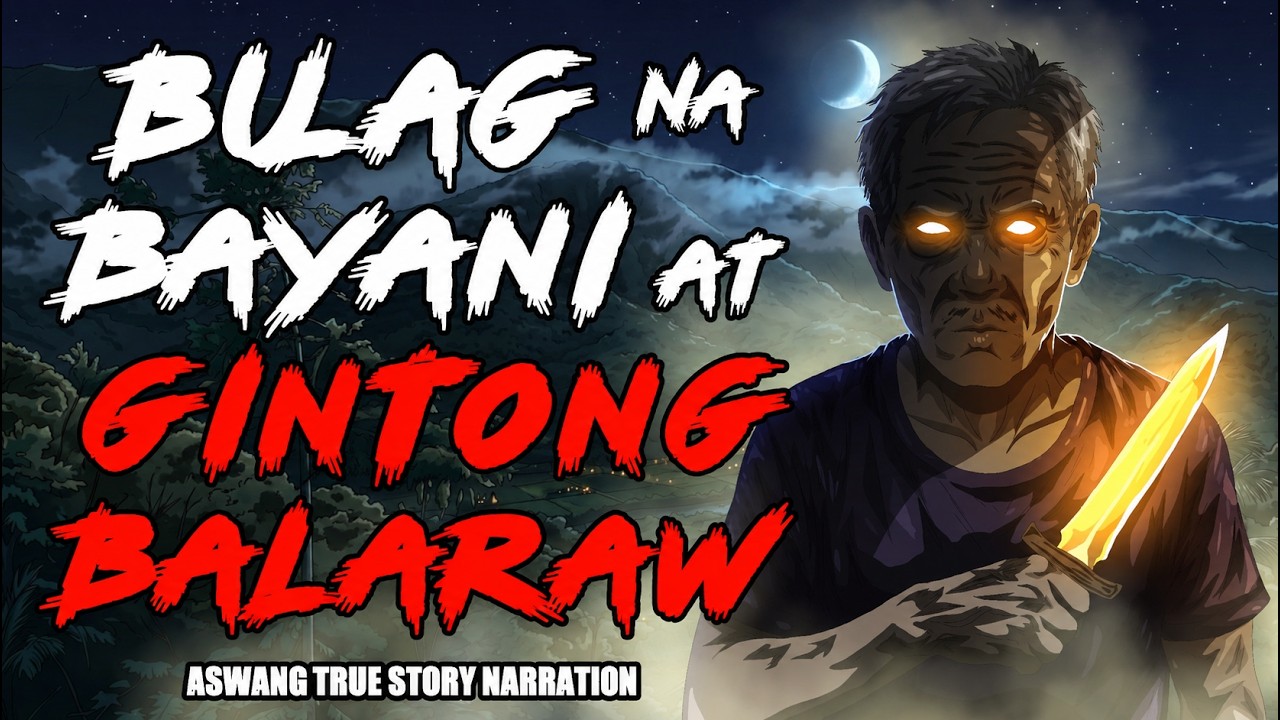 BULAG NA BAYANI AT GINTONG BALARAW (Aswang True Story) cover art