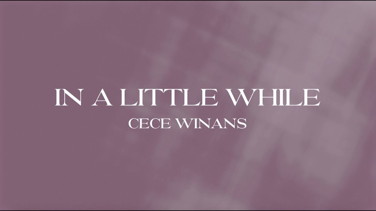CeCe Winans - In A Little While (Official Lyric Video) cover art