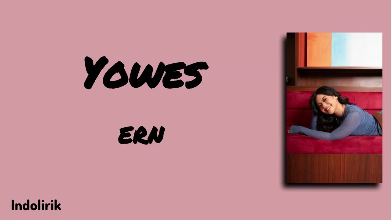ERN - Yowes | Lirik Lagu cover art