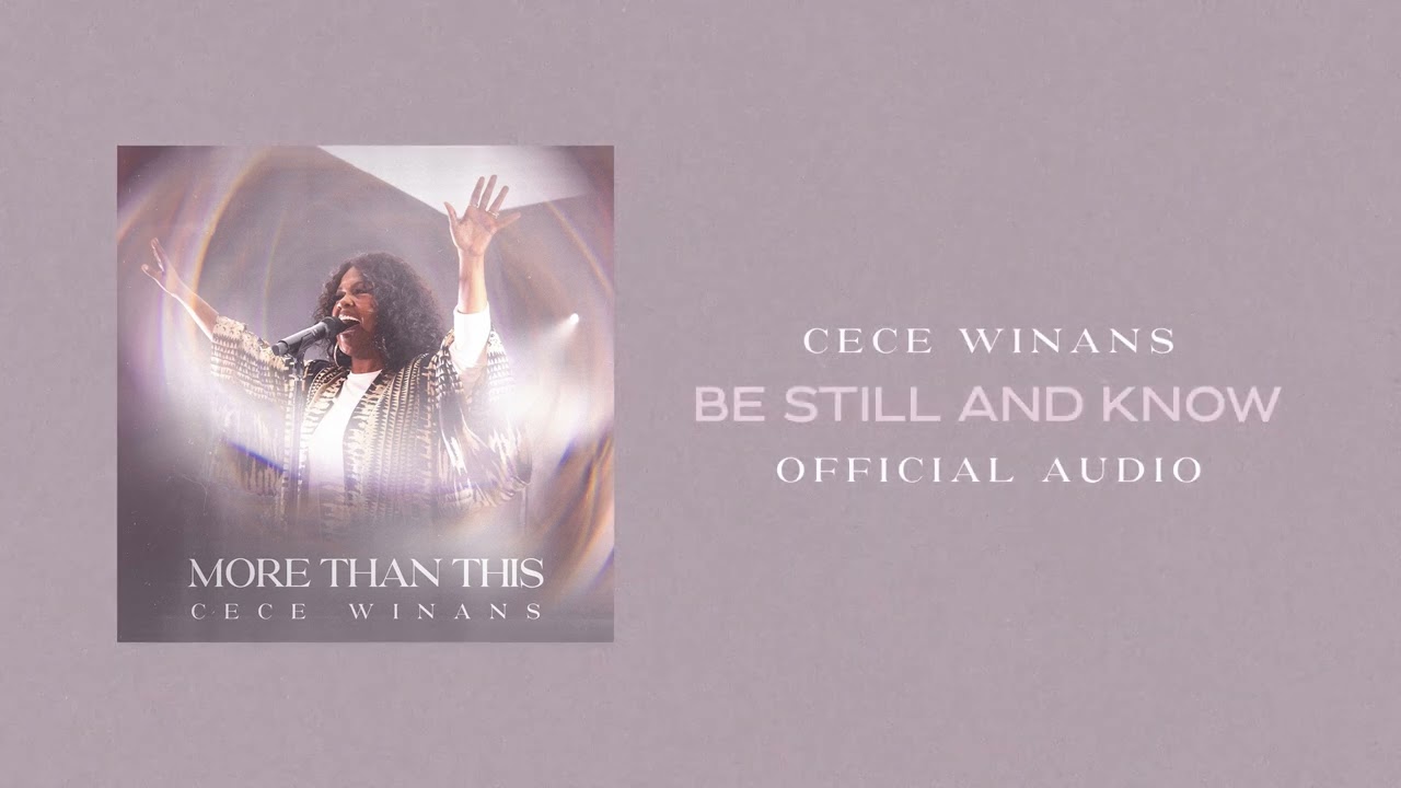 CeCe Winans - Be Still and Know (Official Audio) cover art