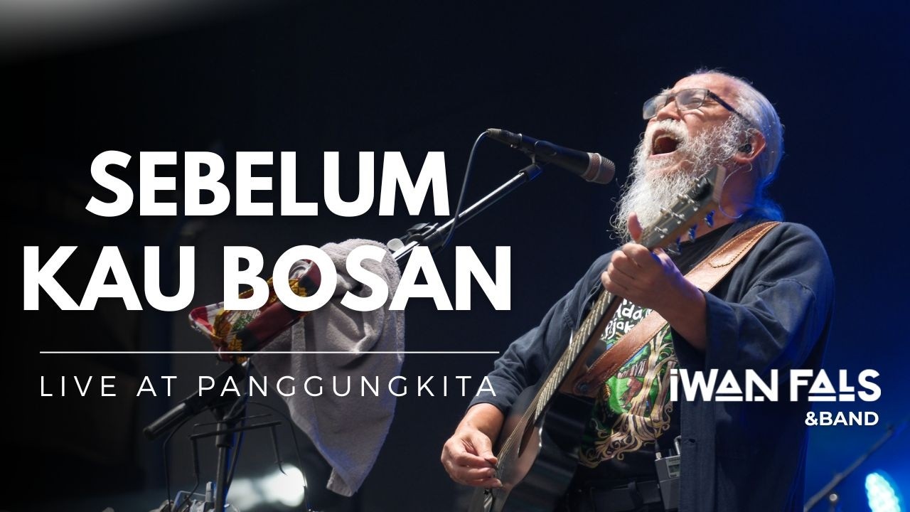 Iwan Fals & Band - Sebelum Kau Bosan | Konser Menembus Awan “Ayolah Mulai” cover art