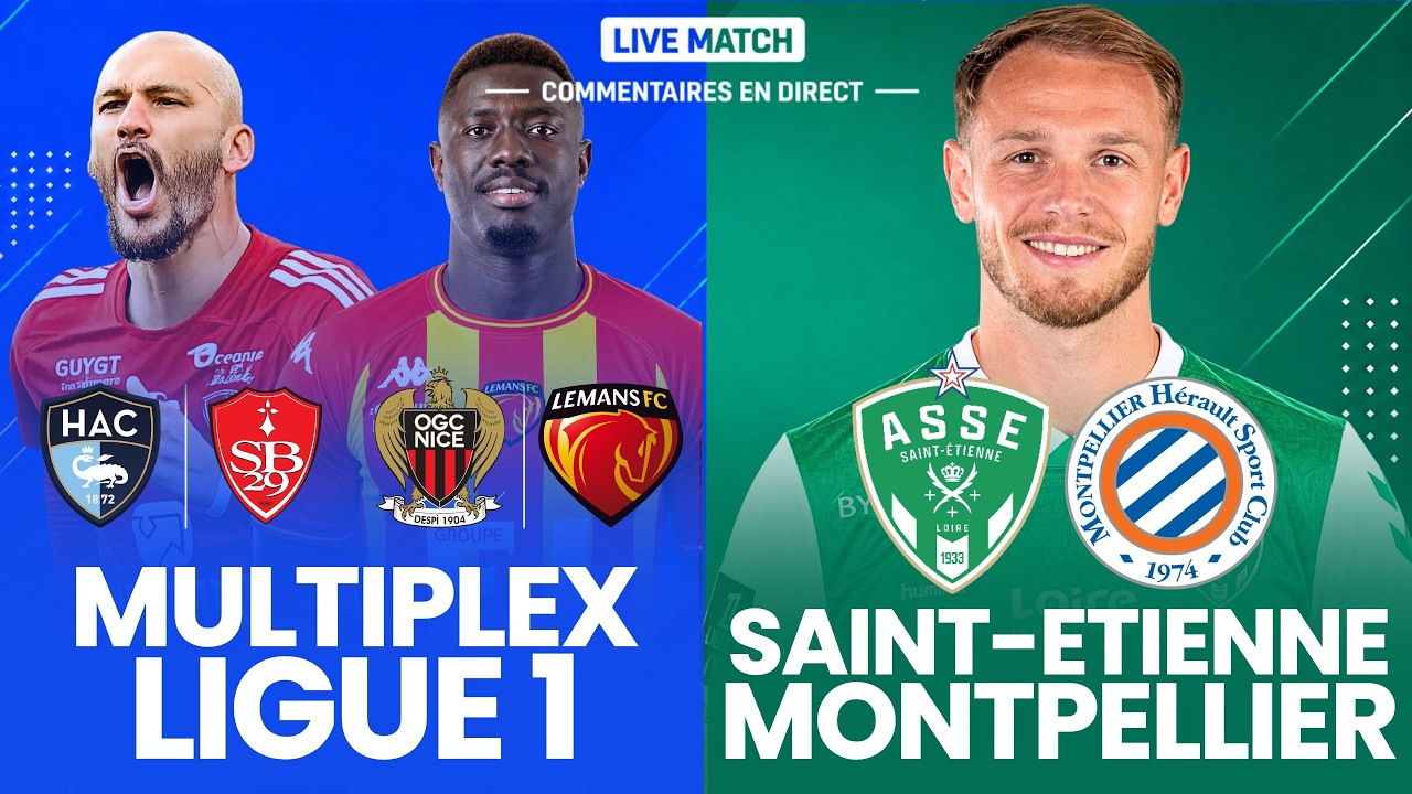 🔴 SAINT-ÉTIENNE - MONTPELLIER + MULTIPLEX LIGUE 1 LIVE / GROSSE SOIRÉE DE FOOT FRANÇAIS ! (direct) 🔥 cover art