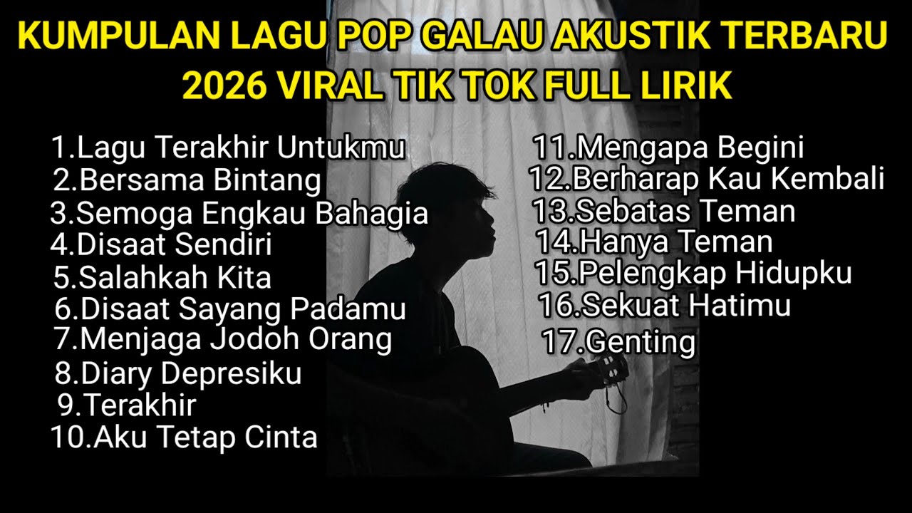 KUMPULAN LAGU POP GALAU AKUSTIK TERBARU 2026 VIRAL TIK TOK PLUS LIRIK || kumpulan lagu sad song cover art