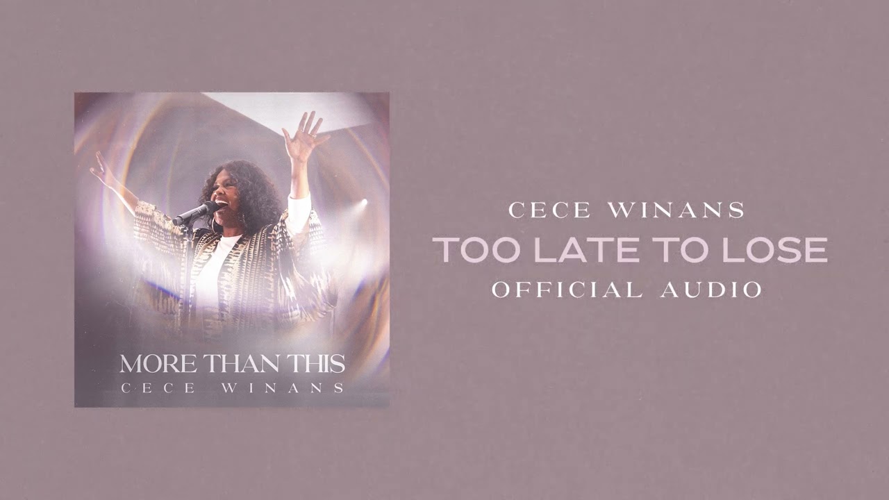 CeCe Winans - Too Late To Lose // Oh The Blood Of Jesus (Official Audio) cover art