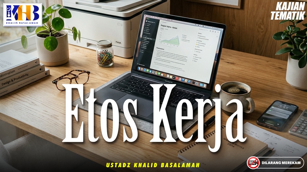 Kajian Tematik : Etos Kerja | Khalid Basalamah cover art